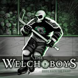 The Welch Boys : Bring Back the Fight